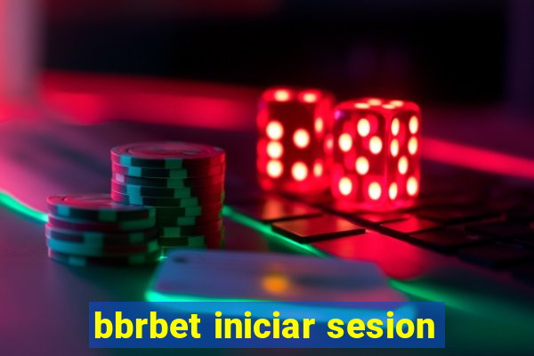 bbrbet iniciar sesion